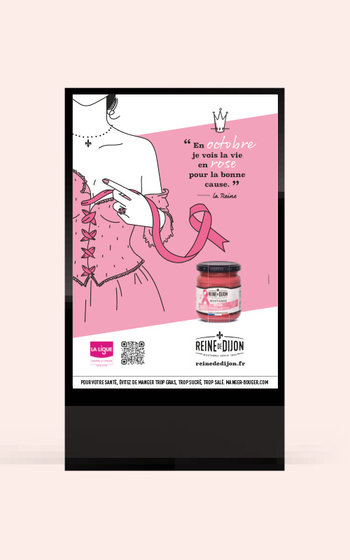 Campagne d'affichage pour Octobre Rose pour la marque Reine de Dijon